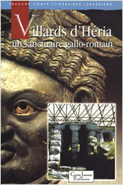 Villards d'Héria: Un sanctuaire gallo-romain